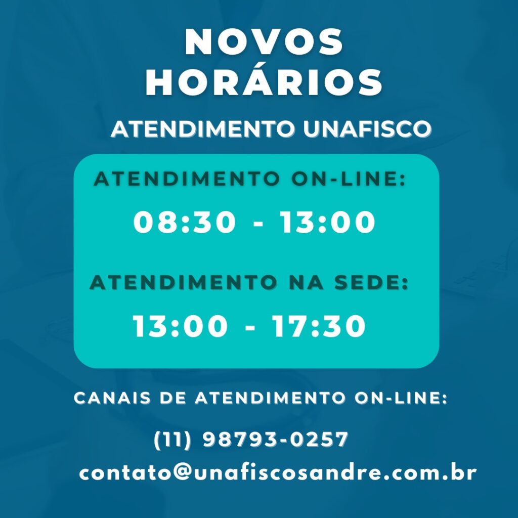 Novos horários de atendimento da Unafisco Grande ABC