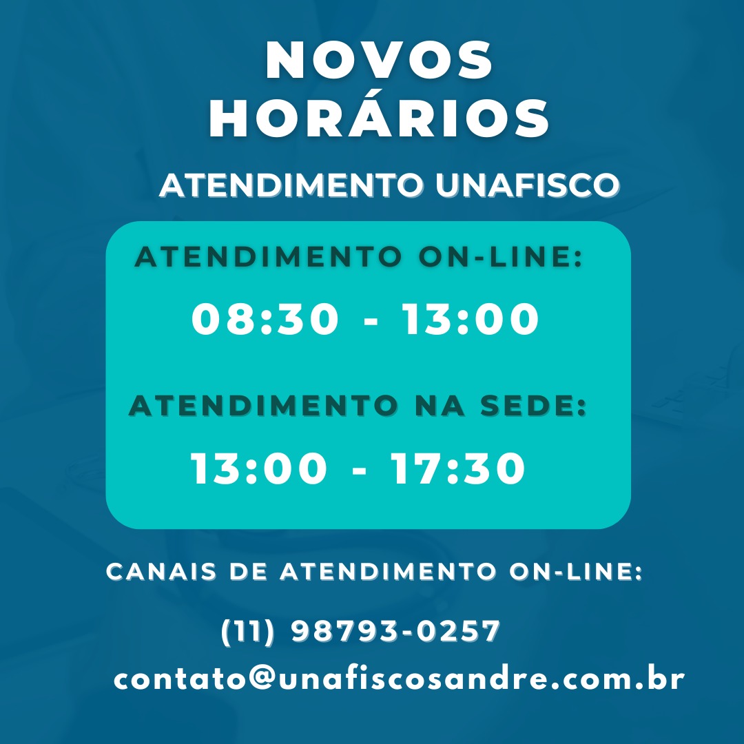 Novos horários de atendimento da Unafisco Grande ABC